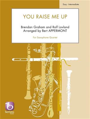 Brendan Graham: You Raise Me Up: (Arr. Bert Appermont): Saxophones (Ensemble)