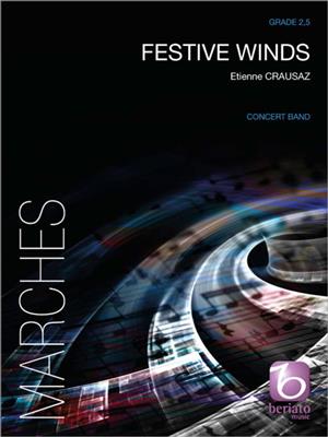Etienne Crausaz: Festive Winds: Orchestre d'Harmonie