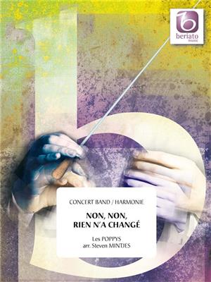 Les Poppies: Non, non, Rien n'a Changé: (Arr. Steven Mintjes): Orchestre d'Harmonie
