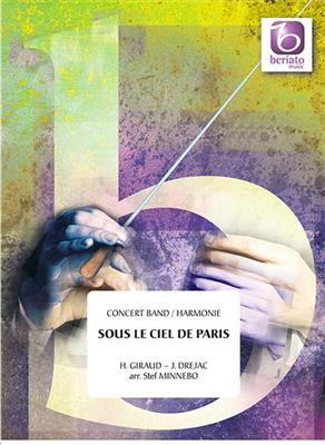 Hubert Giraud: Sous Le Ciel De Paris: (Arr. Stef Minnebo): Orchestre d'Harmonie et Solo