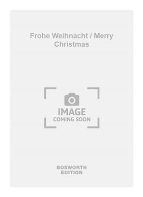 Frohe Weihnacht / Merry Christmas: Chœur Mixte et Accomp.