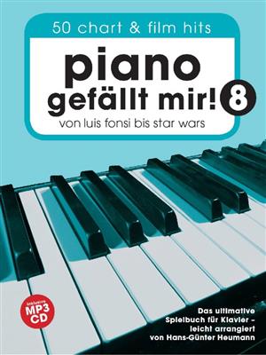 Piano Gefällt Mir! 8 - 50 Chart und Film Hits: Arr. (Hans-Günter Heumann): Solo de Piano