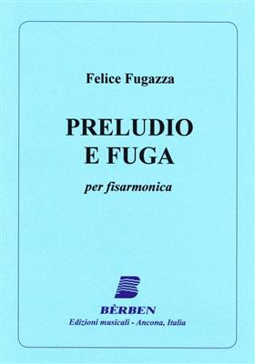 Gianfelice Fugazza: Preludio E Fuga: Solo pour Accordéon