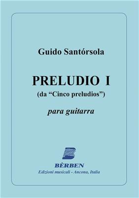 Guido Santorsola: 5 Preludios 1: Solo pour Guitare