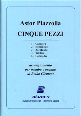 Astor Piazzolla: Cinque Pezzi: Trompette et Accomp.