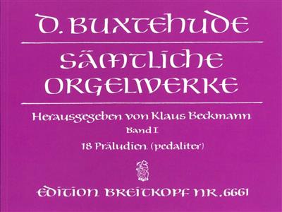 Dietrich Buxtehude: Orgelwerke 1-1 (Samtliche): Orgue