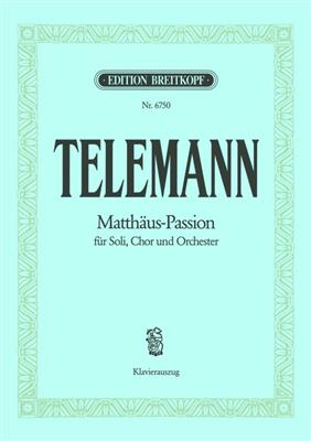 Georg Philipp Telemann: Mattheus Passion (1730): Chant et Piano