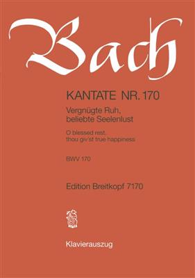 Johann Sebastian Bach: Cantata 170 Vergnügte Ruh, Beliebte Seelenlust: Chœur Mixte et Ensemble