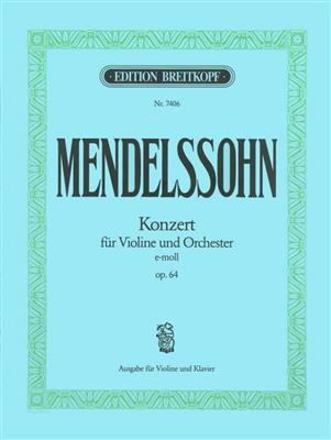Felix Mendelssohn Bartholdy: Concert E Op.64: Violon et Accomp.