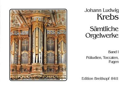 Johann Ludwig Krebs: Orgelwerke 1 Preludien Toccaten: Orgue