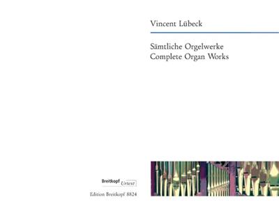 Vincent Lübeck: Complete Organ works: Orgue