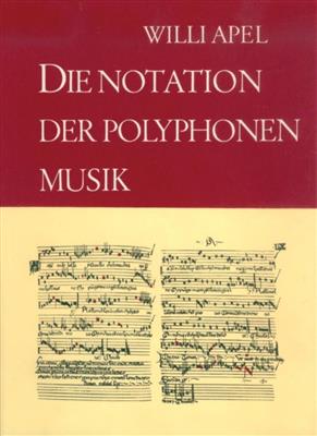 Willi Apel: Notation der polyphonen Musik