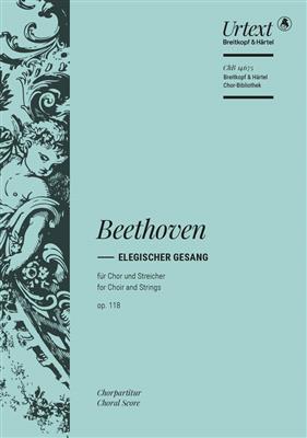 Ludwig van Beethoven: Elegischer Gesang Op. 118 'Sanft Wie Du Lebtest': Chœur Mixte et Ensemble