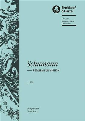 Robert Schumann: Requiem für Mignon op. 98b: Chœur Mixte et Ensemble