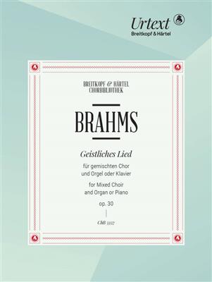 Johannes Brahms: Geistliches Lied Opus 30: Chœur Mixte et Piano/Orgue