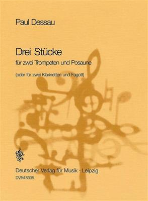 Paul Dessau: Drei Stücke: Ensemble de Cuivres