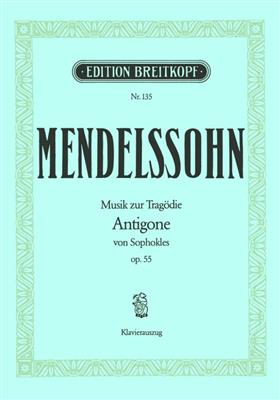 Felix Mendelssohn Bartholdy: Antigone op. 55: Voix Basses et Ensemble