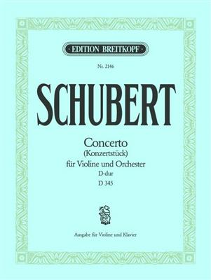 Franz Schubert: Concerto D-Major D345: Violon et Accomp.