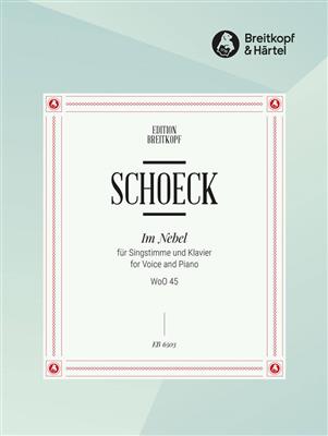 Othmar Schoeck: Im Nebel: Chant et Piano