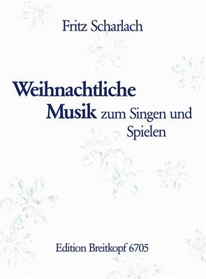 Fritz Scharlach: Weihnachtliche Musik: Ensemble de Chambre