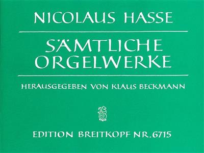 Nikolaus Hasse: Sämtliche Orgelwerke: Orgue