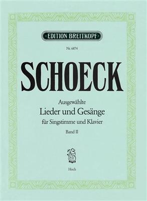 Othmar Schoeck: Ausgew. Lieder und Gesänge II: Chant et Piano