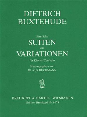 Dietrich Buxtehude: Sämtl. Suiten u. Variat. wiss.: Solo de Piano