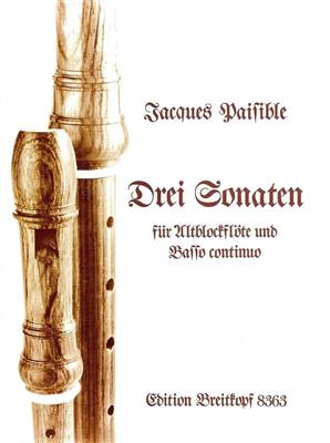 Jacques Paisible: Drei Sonaten: Flûte à Bec Alto et Accomp.