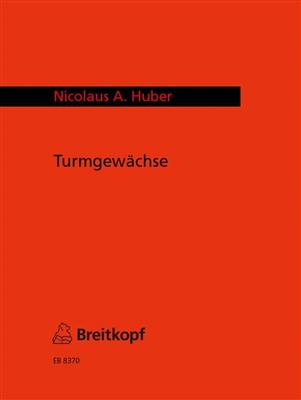 Nicolaus A. Huber: Turmgewächse: Solo pour Harpe