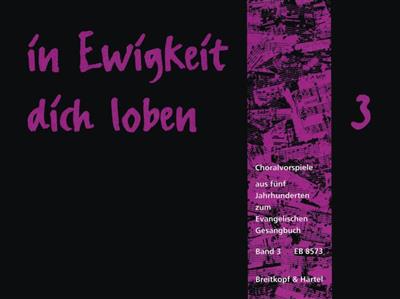 In Ewigkeit Dich Loben, Band 3