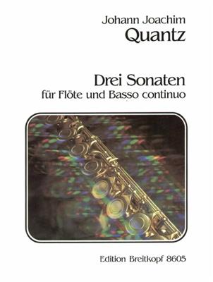 Johann Joachim Quantz: Drei Sonaten QV 1:150/75/114: Flûte Traversière et Accomp.