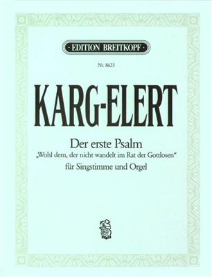 Sigfrid Karg-Elert: Der 1. Psalm "Wohl dem, der": Chant et Piano