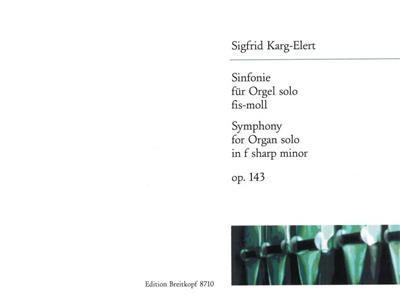 Sigfrid Karg-Elert: Symphonie fis-moll op. 143: Orgue