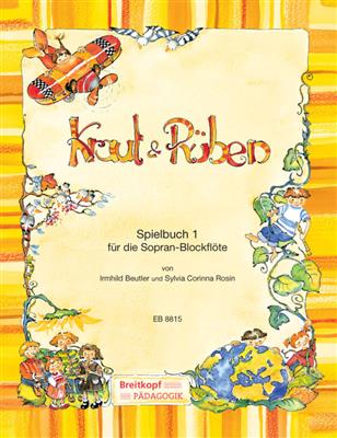 Kraut und Rüben, Spielbuch 1 für Sopranblockflöte