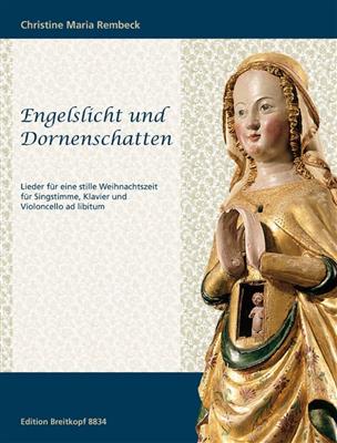 Christine Maria Rembeck: Engelslicht und Dornenschatten: Chant et Autres Accomp.