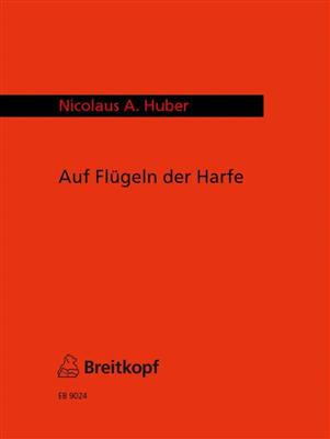 Nicolaus A. Huber: Auf Flügeln der Harfe: Solo pour Accordéon