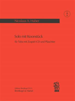 Nicolaus A. Huber: Solo mit Koonstück: Tuba et Accomp.