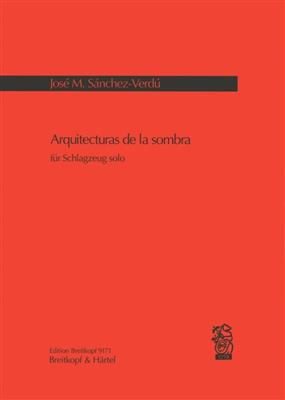 José Maria Sánchez-Verdú: Arquitecturas de la sombra: Autres Percussions
