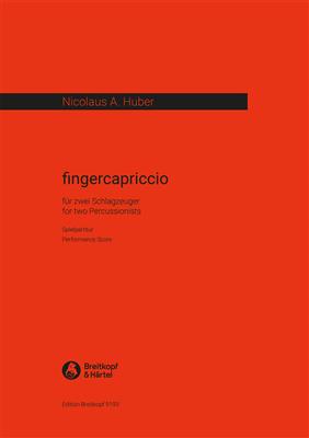 Nicolaus A. Huber: Fingercapriccio: Autres Percussions