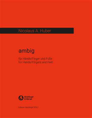 Nicolaus A. Huber: Ambig: Autres Percussions