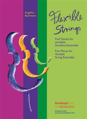 Angelika Bachmann: Flexible Strings: Cordes (Ensemble)