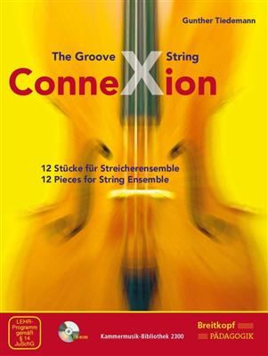 Gunther Tiedemann: The Groove String ConneXion: Cordes (Ensemble)