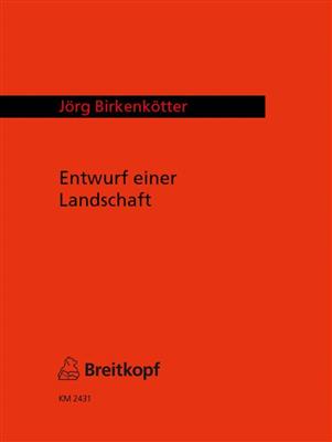 Jörg Birkenkötter: Entwurf einer Landschaft: Percussion (Ensemble)