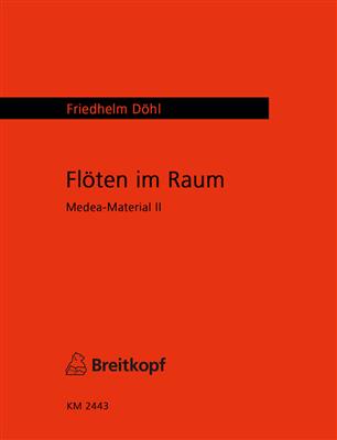 Friedhelm Döhl: Flöten im Raum (Medea-Material II) 7 bis 20 Flöten: Flûtes Traversières (Ensemble)