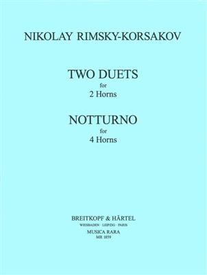 Nikolai Rimsky-Korsakov: Two Duets for 2 Horns & Notturno for 4 Horns: Cor d'Harmonie (Ensemble)