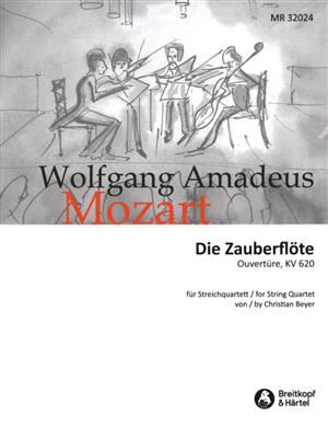 Wolfgang Amadeus Mozart: The Magic Flute K. 620 ? Overture: Quatuor à Cordes