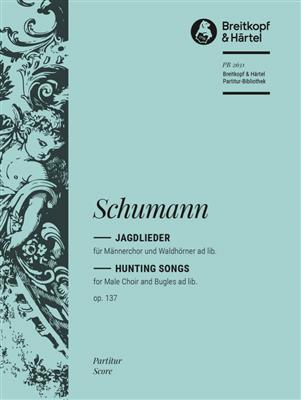 Robert Schumann: Jagdlieder Op.137 (PA): Voix Basses et Accomp.
