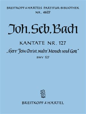 Johann Sebastian Bach: Herr Jesu Christ wahr' Mensch und Gott (PA): Chœur Mixte et Accomp.