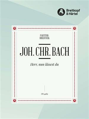 Johann Christoph Friedrich Bach: Herr, Nun Lässest Du: Chœur Mixte et Accomp.