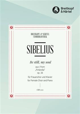 Jean Sibelius: Be Still, My Soul: Voix Hautes et Piano/Orgue